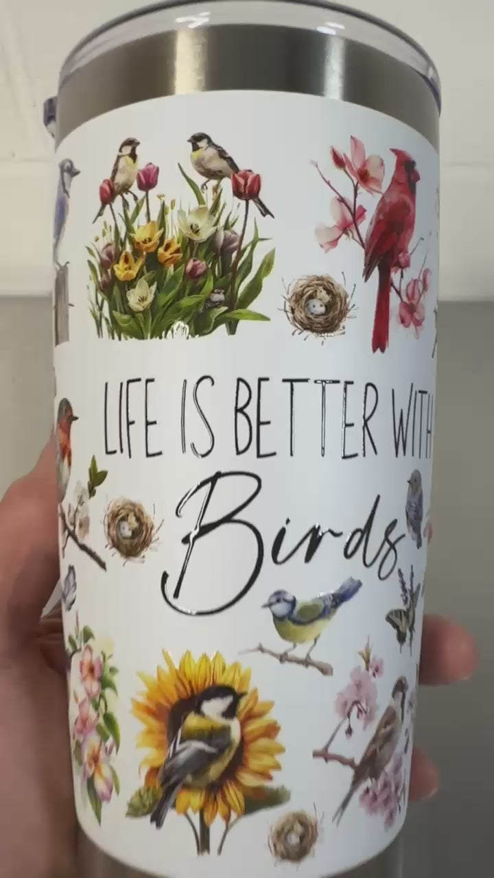 "LIFE IS BETTER WITH BIRDS" Cup